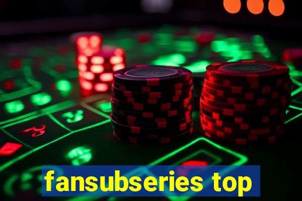 fansubseries top